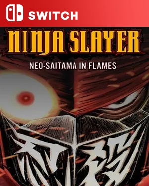 【SWITCH中文】忍者杀手：火烧新琦玉.Ninja Slayer Neo-Saitama In Flames-游戏饭