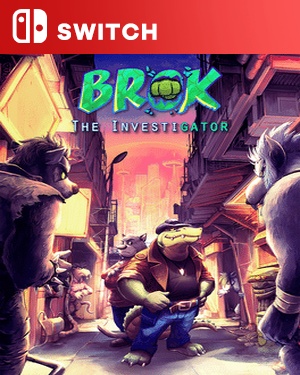 【SWITCH中文】鳄鱼侦探布罗格.BROK the InvestiGator-游戏饭