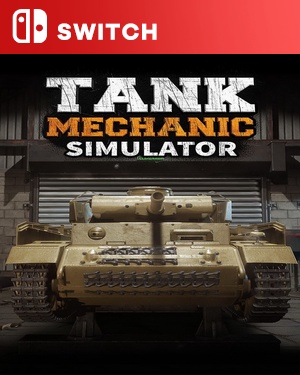 【SWITCH中文】[坦克维修模拟].Tank Mechanic Simulator-游戏饭