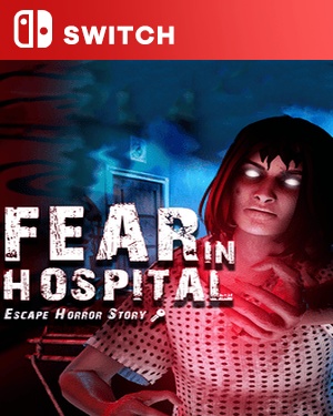 【SWITCH中文】医院里的恐惧[恐惧医院 逃离恐怖].Fear in Hospital Escape Horror Story-游戏饭