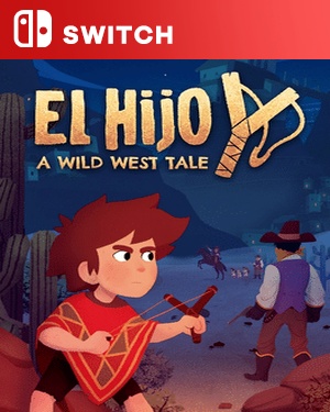 【SWITCH中文】El Hijo：狂野西部的故事[埃尔希乔：荒野西部的传说].El Hijo-游戏饭