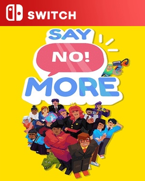 【SWITCH中文】说不[别再说了].Say No! More-游戏饭