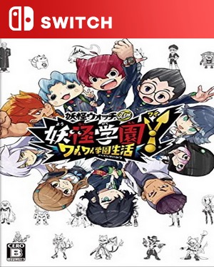 【SWITCH中文】妖怪学园Y：自由欢乐学园生活[妖怪学园Y～开心学园生活～].Yo-kai Gakuen Y WaiWai Gakuen Seikatsu-游戏饭