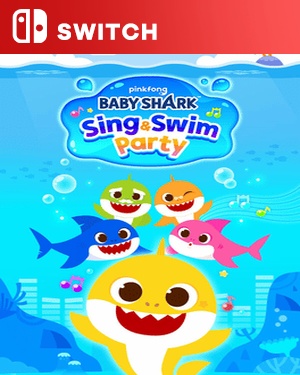 【SWITCH中文】鲨鱼宝宝：唱歌 & 游泳 派对.Baby Shark Sing & Swim Party-游戏饭