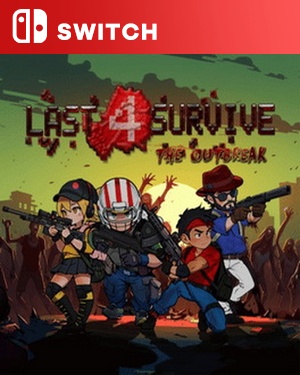 【SWITCH中文】最终存活：疫情爆发.Last 4 Survive The Outbreak-游戏饭