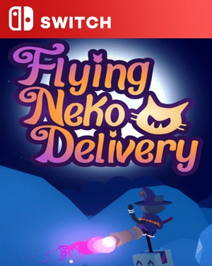 【SWITCH中文】黑猫宅急便[猫魔女宅急便].Flying Neko Delivery-游戏饭