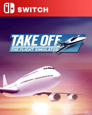 【SWITCH中文】起飞：飞行模拟[起飞 – 飞行模拟器].Take Off – The Flight Simulator-游戏饭