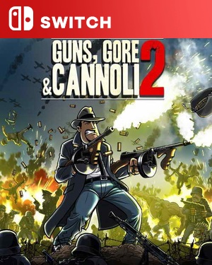 【SWITCH中文】[枪，血，意大利黑手党2].Guns Gore and Cannoli 2-游戏饭