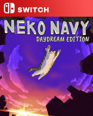 【SWITCH中文】猫猫海兵团：白日梦版[猫猫海兵团白日梦版].Neko Navy Daydream Edition-游戏饭