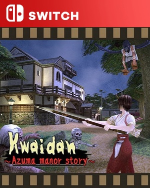 【SWITCH中文】[吾妻邸怪谈].Kwaidan ～Azuma manor story～-游戏饭