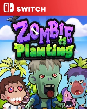 【SWITCH中文】[僵尸在种植].Zombie Is Planting-游戏饭