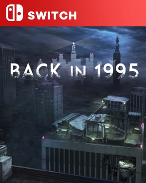 【SWITCH中文】[回到1995].Back in 1995-游戏饭