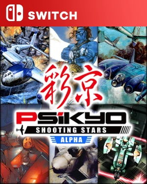 【SWITCH日英】[彩京射击之星 Alpha].Psikyo Shooting Stars Alpha-游戏饭