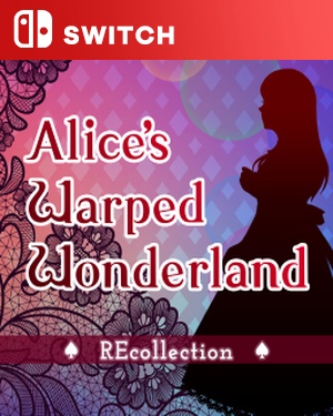 【SWITCH中文】[爱丽丝的扭曲仙境：回忆].Alice’s Warped WonderlandREcollection-游戏饭