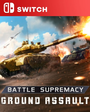 【SWITCH中文】[战斗霸权：地面突击].Battle Supremacy Ground Assault-游戏饭