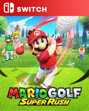 【SWITCH中文】马力奥高尔夫：超级冲冲冲[马里奥高尔夫 超级冲冲冲].Mario Golf Super Rush-游戏饭