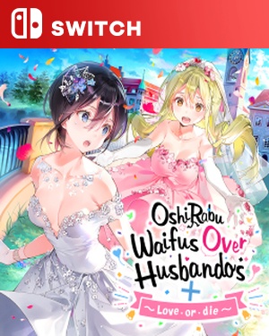 【SWITCH中文】[一生推不如一生恋~love or die~].OshiRabu Waifus Over Husbandos + Love･or･die-游戏饭