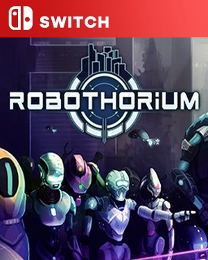 【SWITCH中文】[机甲核心].Robothorium-游戏饭