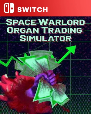 【SWITCH中文】[太空军阀器官交易模拟].Space Warlord Organ Trading Simulator-游戏饭