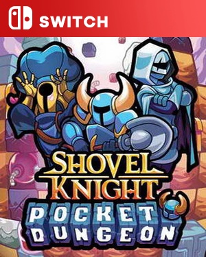 【SWITCH中文】[铲子骑士：口袋地牢].Shovel Knight Pocket Dungeon-游戏饭