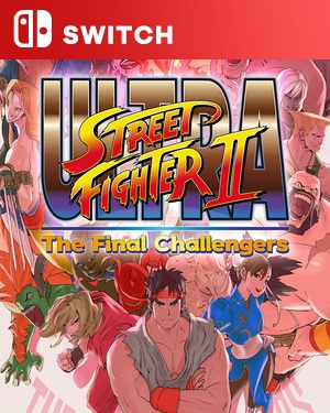 【SWITCH中文】[终极街头霸王2：最后的挑战者].ULTRA STREET FIGHTER® II The Final Challengers-游戏饭